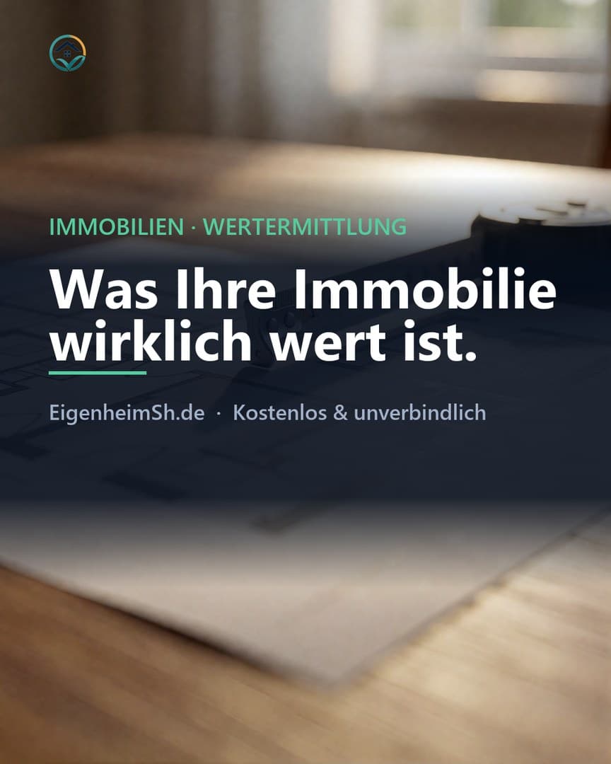 Was Ihre Immobilie wirklich wert ist.